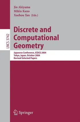 Akiyama / Kano / Tan | Discrete and Computational Geometry | Buch | 978-3-540-30467-8 | sack.de