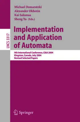 Domaratzki / Okhotin / Salomaa |  Implementation and Application of Automata | eBook | Sack Fachmedien