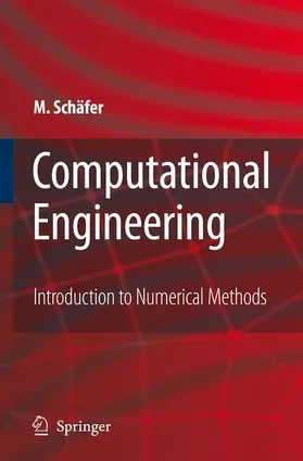 Schäfer |  Computational Engineering - Introduction to Numerical Methods | Buch |  Sack Fachmedien