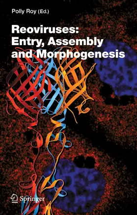 Roy |  Reoviruses: Entry, Assembly and Morphogenesis | eBook | Sack Fachmedien