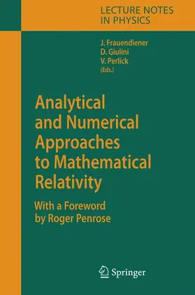 Frauendiener / Giulini / Perlick |  Analytical and Numerical Approaches to Mathematical Relativity | Buch |  Sack Fachmedien