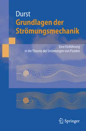 Durst | Grundlagen der Strömungsmechanik | E-Book | sack.de