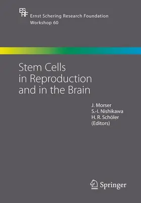 Morser / Schoeler / Nishikawa |  Stem Cells in Reproduction and in the Brain | Buch |  Sack Fachmedien