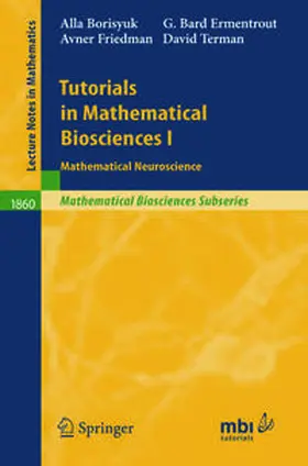 Borisyuk / Ermentrout / Friedman | Tutorials in Mathematical Biosciences I | E-Book | sack.de