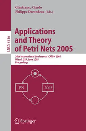 Ciardo / Darondeau | Applications and Theory of Petri Nets 2005 | E-Book | sack.de