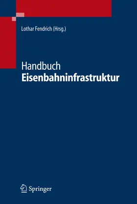 Fendrich |  Handbuch Eisenbahninfrastruktur | eBook | Sack Fachmedien
