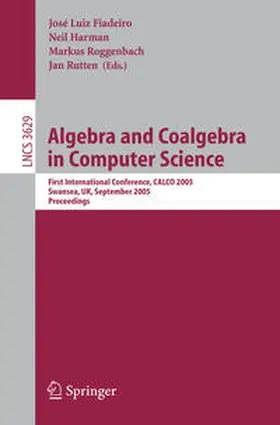 Fiadeiro / Harman / Roggenbach |  Algebra and Coalgebra in Computer Science | eBook | Sack Fachmedien