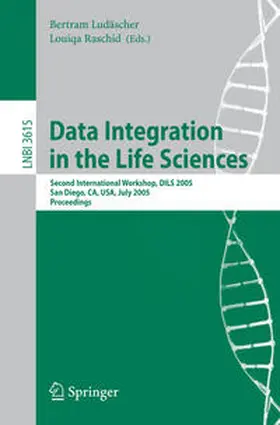 Ludäscher / Raschid |  Data Integration in the Life Sciences | eBook | Sack Fachmedien