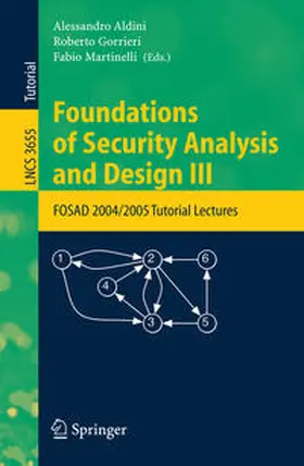 Aldini / Gorrieri / Martinelli | Foundations of Security Analysis and Design III | E-Book | sack.de