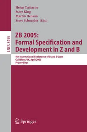Treharne / King / Henson | ZB 2005: Formal Specification and Development in Z and B | E-Book | sack.de