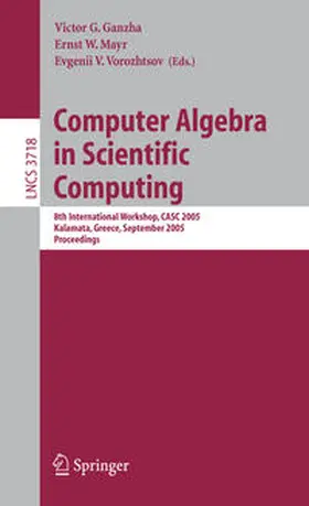 Ganzha / Mayr / Vorozhtsov |  Computer Algebra in Scientific Computing | eBook | Sack Fachmedien