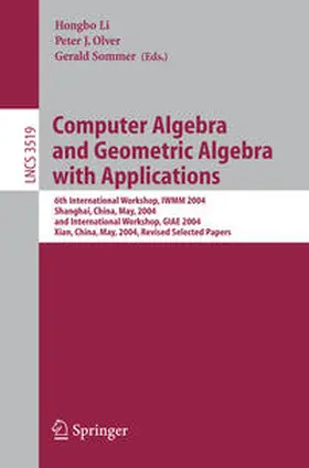 Li / Olver / Sommer |  Computer Algebra and Geometric Algebra with Applications | eBook | Sack Fachmedien