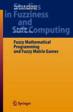 Bector / Chandra |  Fuzzy Mathematical Programming and Fuzzy Matrix Games | eBook | Sack Fachmedien