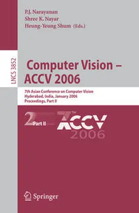 Narayanan / Nayar / Shum |  Computer Vision - ACCV 2006 | eBook | Sack Fachmedien
