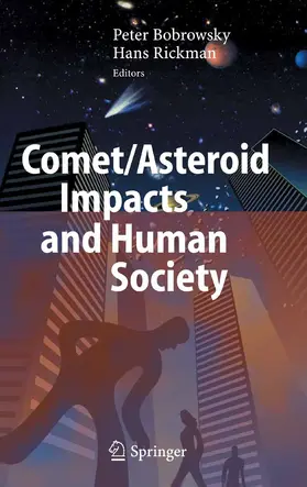 Bobrowsky / Rickman |  Comet/Asteroid Impacts and Human Society | eBook | Sack Fachmedien