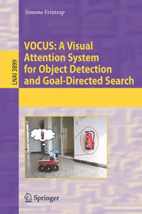 Frintrop | VOCUS: A Visual Attention System for Object Detection and Goal-Directed Search | E-Book | sack.de