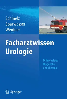 Schmelz / Sparwasser / Weidner |  Facharztwissen Urologie | eBook | Sack Fachmedien