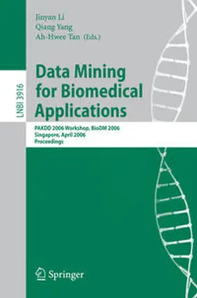 Li / Yang / Tan | Data Mining for Biomedical Applications | E-Book | sack.de