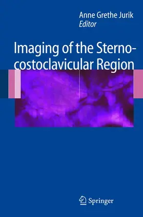 Jurik |  Imaging of the Sternocostoclavicular Region | Buch |  Sack Fachmedien