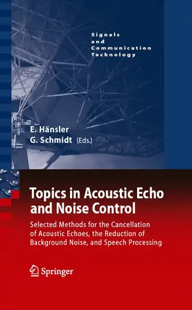 Hänsler / Schmidt |  Topics in Acoustic Echo and Noise Control | eBook | Sack Fachmedien