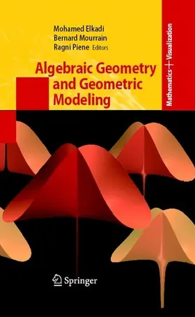 Elkadi / Mourrain / Piene | Algebraic Geometry and Geometric Modeling | E-Book | sack.de