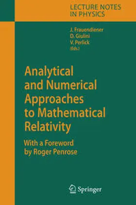 Frauendiener / Giulini / Perlick |  Analytical and Numerical Approaches to Mathematical Relativity | eBook | Sack Fachmedien