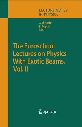 Al-Khalili / Roeckl / Darmstadt |  The Euroschool Lectures on Physics With Exotic Beams, Vol. II | eBook | Sack Fachmedien
