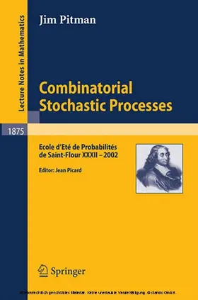 Pitman / Picard / Berkeley | Combinatorial Stochastic Processes | E-Book | sack.de