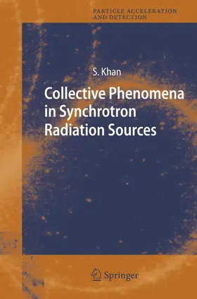 Khan |  Collective Phenomena in Synchrotron Radiation Sources | Buch |  Sack Fachmedien