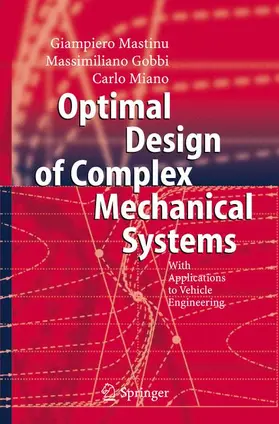 Mastinu / Gobbi / Miano |  Optimal Design of Complex Mechanical Systems | Buch |  Sack Fachmedien