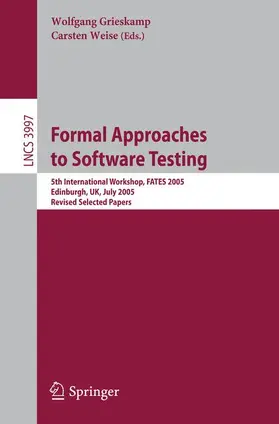 Grieskamp / Weise |  Formal Approaches to Software Testing | Buch |  Sack Fachmedien