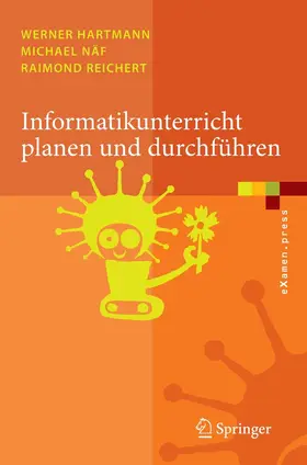 Hartmann / Näf / Reichert |  Informatikunterricht planen und durchführen | eBook | Sack Fachmedien
