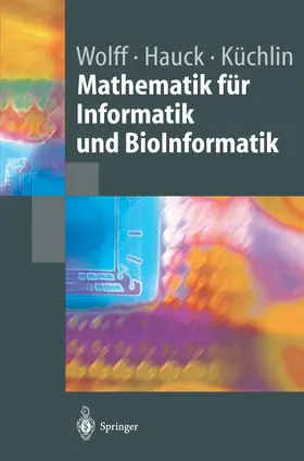 Wolff / Hauck / Küchlin | Mathematik für Informatik und BioInformatik | E-Book | sack.de