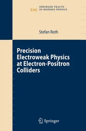 Roth |  Precision Electroweak Physics at Electron-Positron Colliders | Buch |  Sack Fachmedien