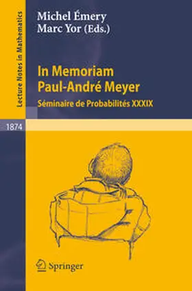 Yor / Émery | In Memoriam Paul-André Meyer - Séminaire de Probabilités XXXIX | E-Book | sack.de