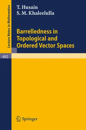 Husain / Khaleelulla | Barrelledness in Topological and Ordered Vector Spaces | E-Book | sack.de