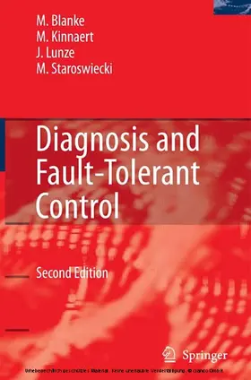 Blanke / Kinnaert / Lunze |  Diagnosis and Fault-Tolerant Control | eBook | Sack Fachmedien
