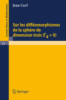 Cerf |  Sur les diffeomorphismes de la sphere de dimensions trois (Gamma 4=0) | eBook | Sack Fachmedien