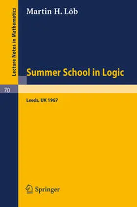 Löb | Proceedings of the Summer School in Logik, Leeds, 1967 | E-Book | sack.de