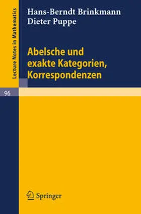 Brinkmann / Puppe |  Abelsche und exakte Kategorien, Korrespondenzen | eBook | Sack Fachmedien