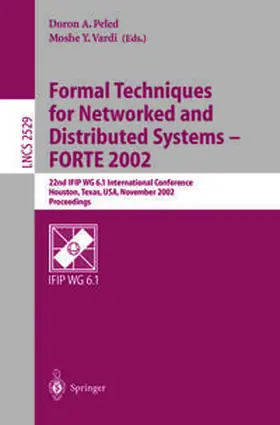 Peled / Vardi | Formal Techniques for Networked and Distributed Systems - FORTE 2002 | E-Book | sack.de