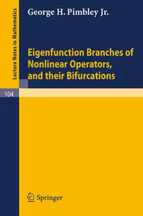 Pimbley | Eigenfunction Branches of Nonlinear Operators, and their Bifurcations | E-Book | sack.de