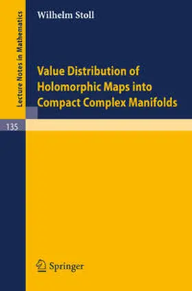 Stoll | Value Distribution of Holomorphic Maps into Compact Complex Manifolds | E-Book | sack.de