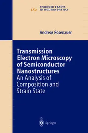 Rosenauer |  Transmission Electron Microscopy of Semiconductor Nanostructures | eBook | Sack Fachmedien