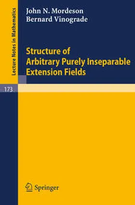 Mordeson / Vinograde |  Structure of Arbitrary Purely Inseparable Extensions | eBook | Sack Fachmedien