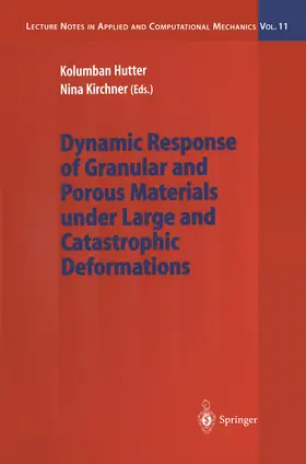 Hutter / Kirchner |  Dynamic Response of Granular and Porous Materials under Large and Catastrophic Deformations | eBook | Sack Fachmedien