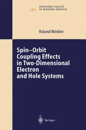 Winkler |  Spin-orbit Coupling Effects in Two-Dimensional Electron and Hole Systems | eBook | Sack Fachmedien
