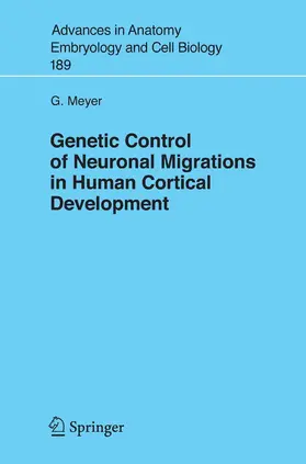 Meyer | Genetic Control of Neuronal Migrations in Human Cortical Development | E-Book | sack.de