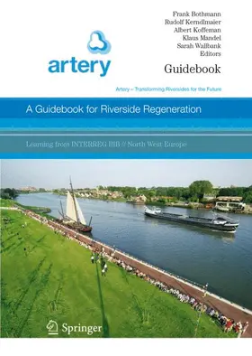 Bothmann / Kerndlmaier / Wallbank | A Guidebook for Riverside Regeneration | Buch | 978-3-540-36725-3 | sack.de