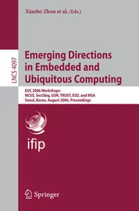 Zhou / Sokolsky / Xu |  Emerging Directions in Embedded and Ubiquitous Computing | eBook | Sack Fachmedien